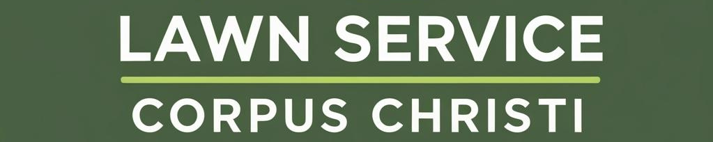 Lawn Service Corpus Christi