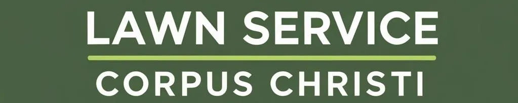 Lawn Service Corpus Christi